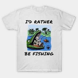 I'd rather be fishing T-Shirt